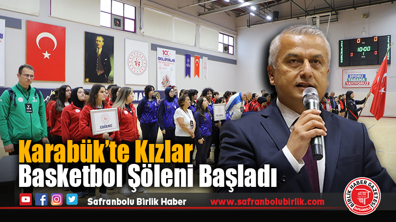 Karabük’te Kızlar Basketbol Şöleni Başladı