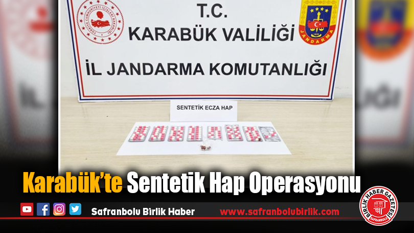 Karabük’te Sentetik Hap Operasyonu