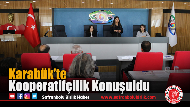 Karabük’te “2025 Uluslararası Kooperatifler Yılı” Kapsamında Bilgilendirme Toplantısı Düzenlendi