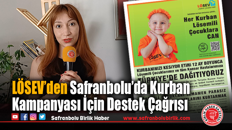 LÖSEV’den Safranbolu’da Kurban Kampanyası İçin Destek Çağrısı