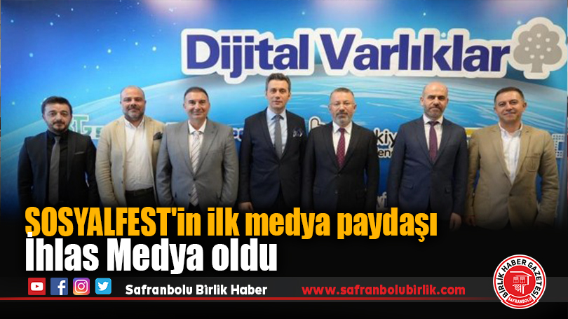 SOSYALFEST’in ilk medya paydaşı İhlas Medya oldu