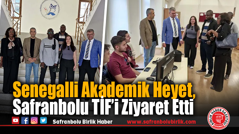 Senegalli Akademik Heyet, Safranbolu TİF’i Ziyaret Etti