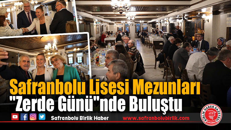 Safranbolu Lisesi Mezunları “Zerde Günü”nde Buluştu