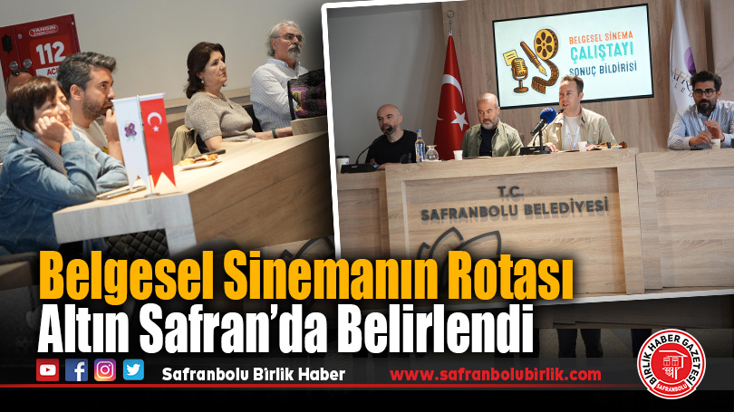 Belgesel Sinemanın Rotası Altın Safran’da Belirlendi