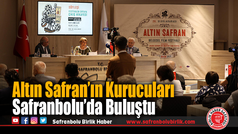Altın Safran’ın Kurucuları Safranbolu’da Buluştu