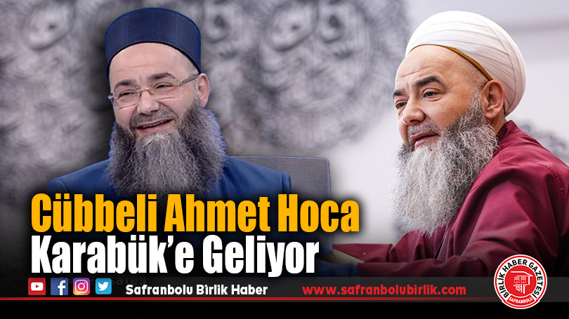 Cübbeli Ahmet Hoca Karabük’e Geliyor