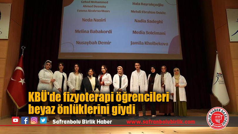 KBÜ’de fizyoterapi öğrencileri beyaz önlüklerini giydi