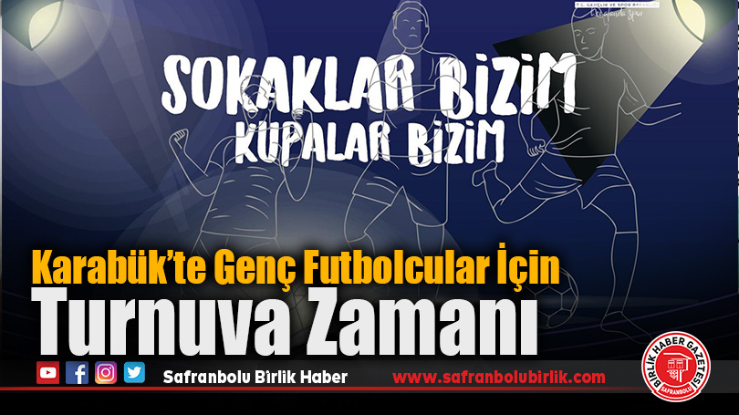 Karabük’te 5×5 Futbol Turnuvası Başlıyor
