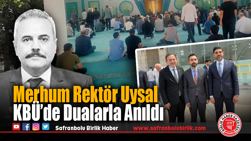 KBÜ Kurucu Rektörü Prof. Dr. Burhanettin Uysal, Vefatının 4. Yılında Dualarla Anıldı