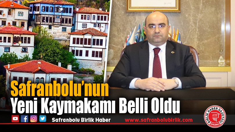 Safranbolu’nun Yeni Kaymakamı Hayrettin Baskın Oldu