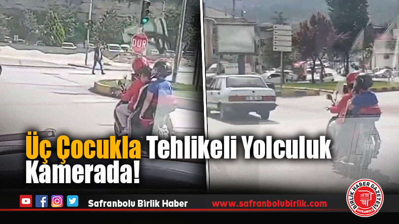Üç Çocukla Tehlikeli Yolculuk Kamerada!