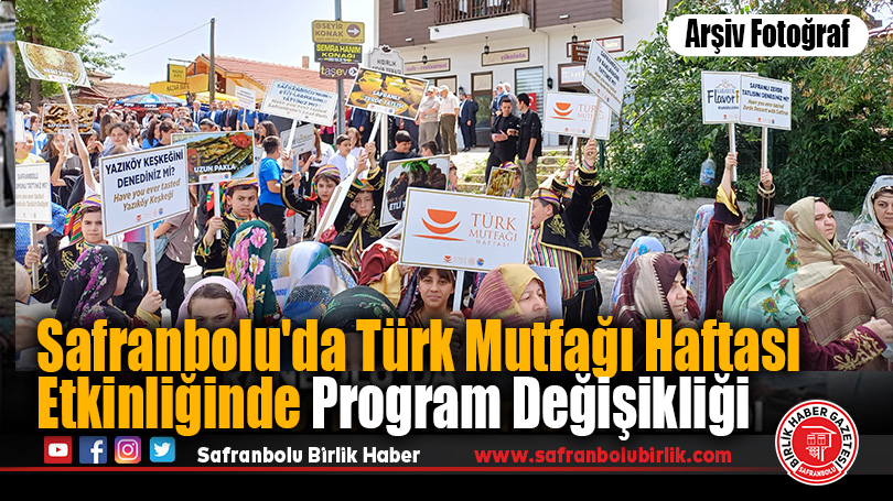 Safranbolu’da Türk Mutfağı Haftası Etkinliğinde Program Değişikliği
