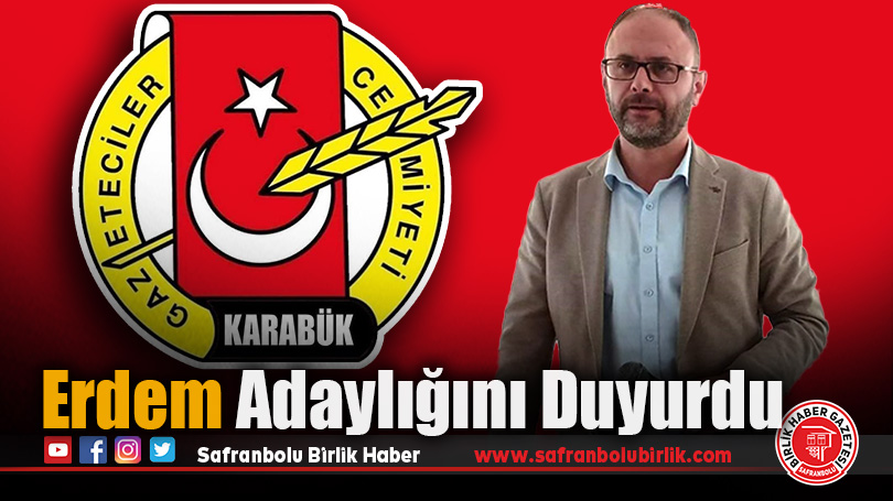 Yasin Erdem, Karabük Gazeteciler Cemiyeti Başkanlığı İçin Adaylığını Açıkladı