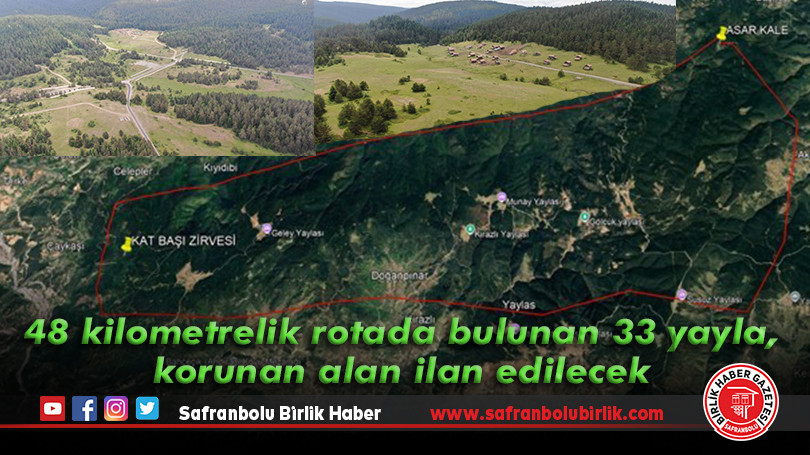48 kilometrelik rotada bulunan 33 yayla, korunan alan ilan edilecek