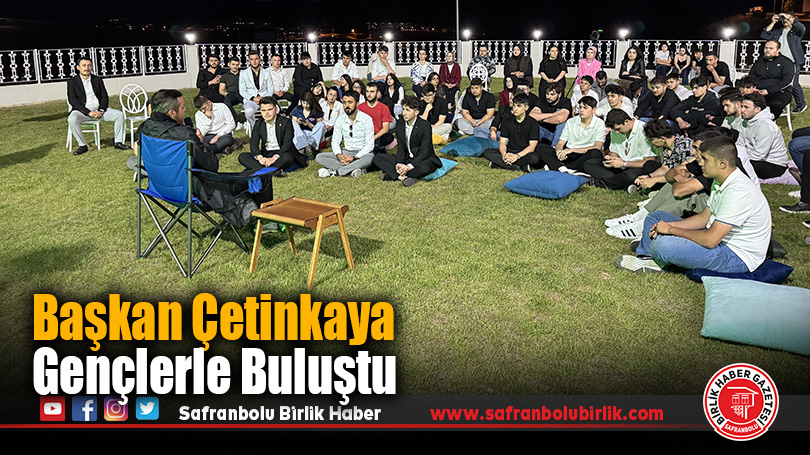 Başkan Çetinkaya Gençlerle Buluştu