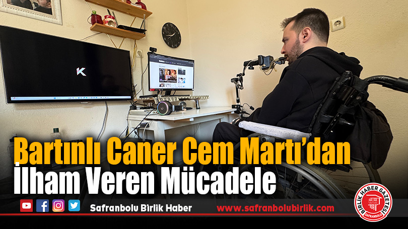 Bartınlı Caner Cem Martı’dan İlham Veren Mücadele