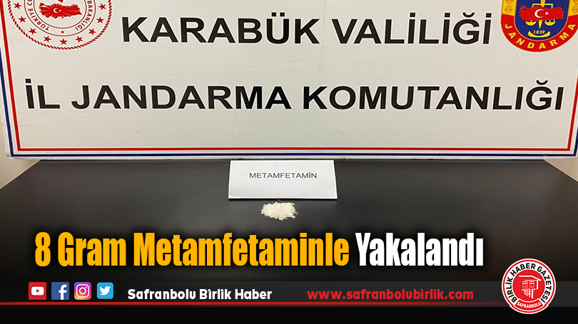 8 Gram Metamfetaminle Yakalandı