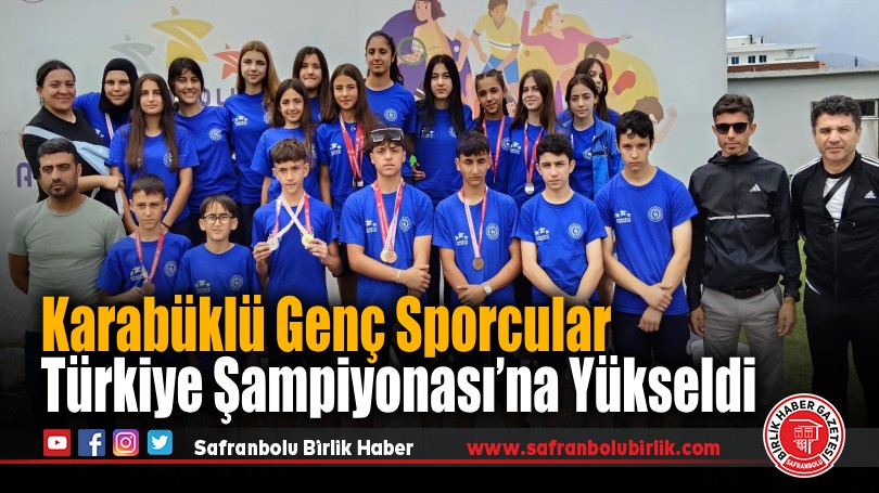 Karabüklü Genç Sporcular Türkiye Şampiyonası’na Yükseldi