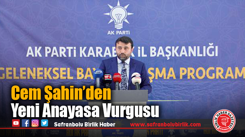 Cem Şahin’den Yeni Anayasa Vurgusu