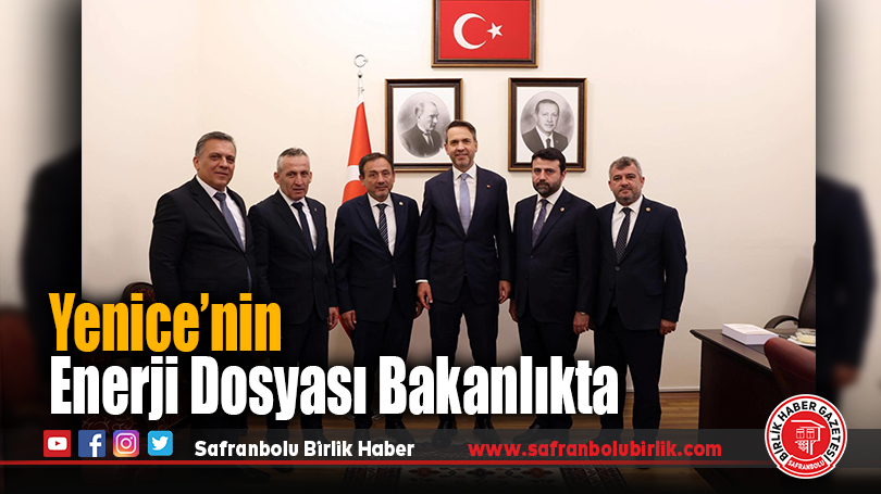 Yenice’nin Enerji Dosyası Bakanlıkta