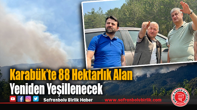 Karabük’te 88 Hektarlık Alan Yeniden Yeşillenecek