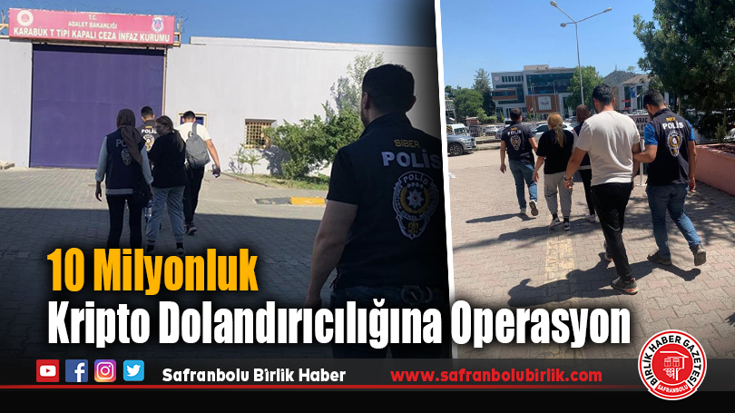 10 Milyonluk Kripto Dolandırıcılığına Operasyon