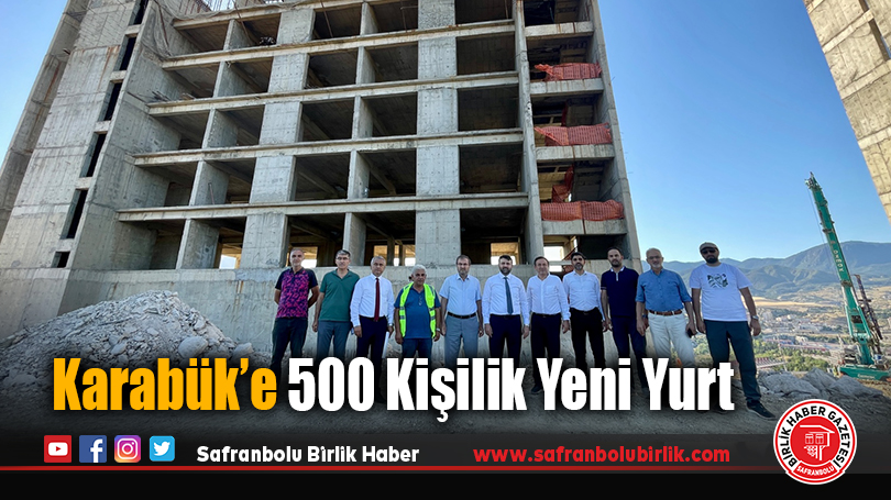 Karabük’e 500 Kişilik Yeni Yurt