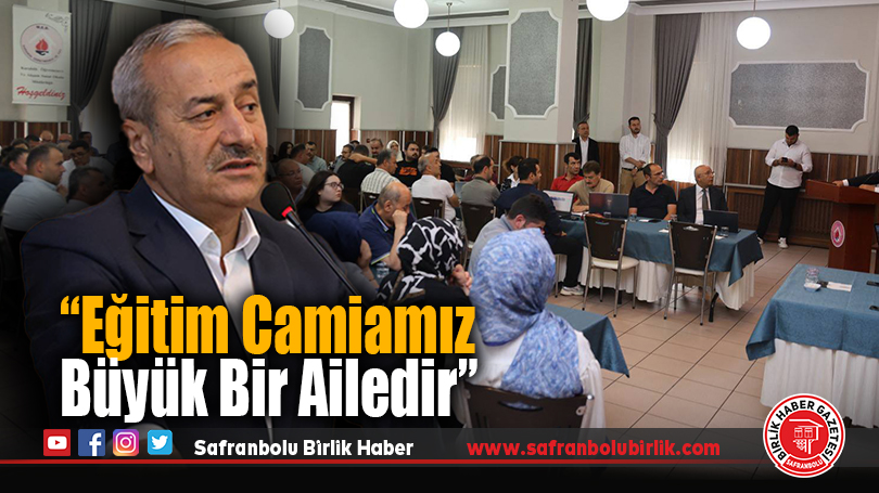 Nevzat Akbaş: “Eğitim Camiamız Büyük Bir Ailedir”