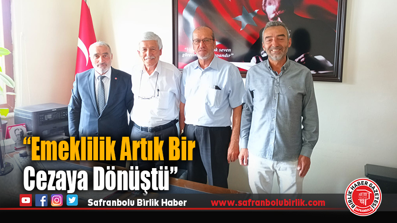 “Emeklilik Artık Bir Cezaya Dönüştü”