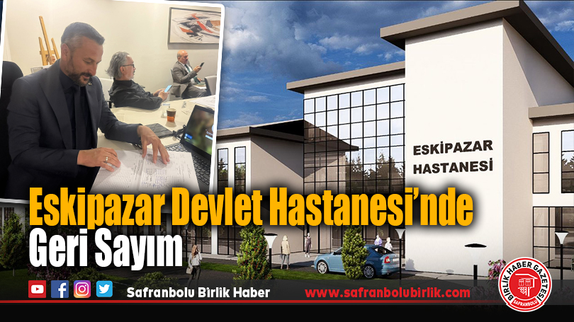 Eskipazar Devlet Hastanesi’nde Geri Sayım