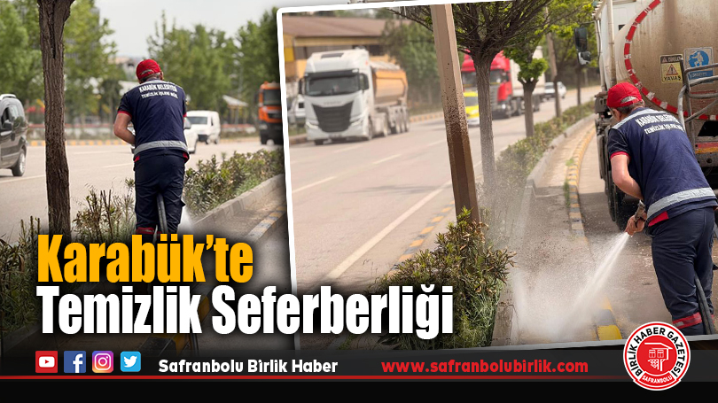 Karabük’te Temizlik Seferberliği