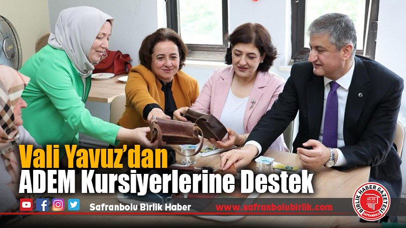 Vali Yavuz’dan ADEM Kursiyerlerine Destek