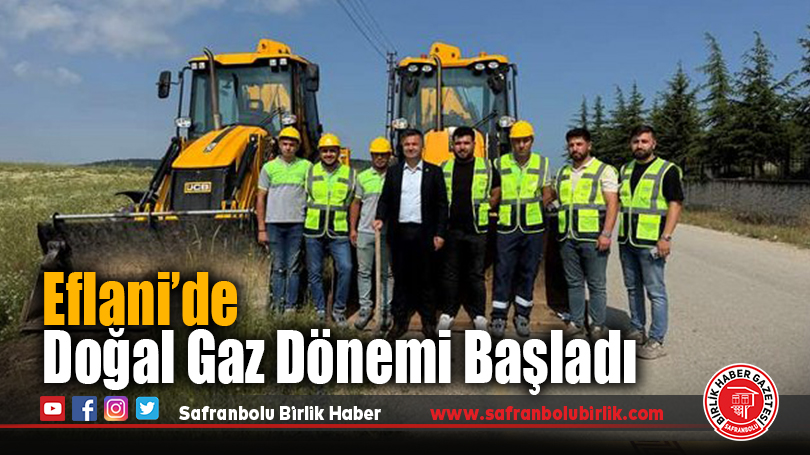 Eflani’de Doğal Gaz Dönemi Başladı