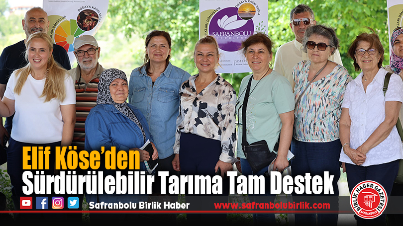Elif Köse’den Sürdürülebilir Tarıma Tam Destek