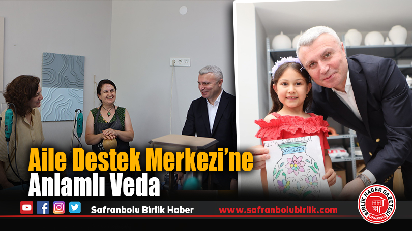 Aile Destek Merkezi’ne Anlamlı Veda