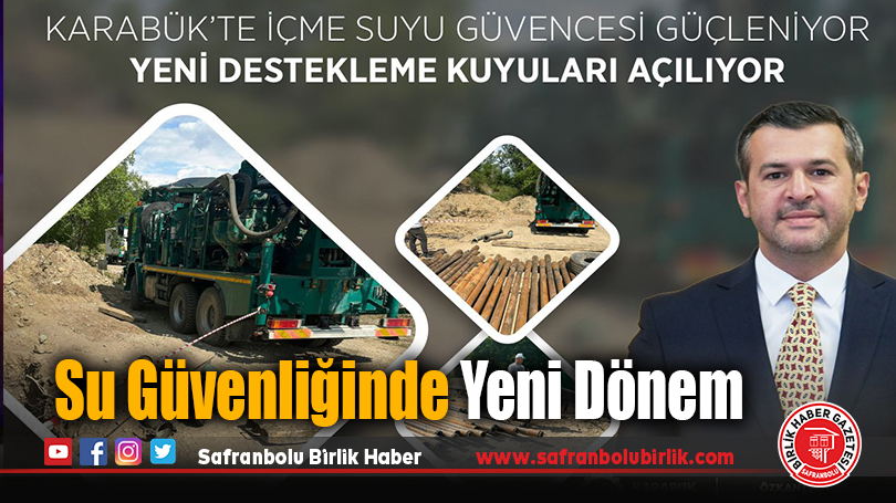Karabük’te İçmesuyu Kuyuları Açılıyor