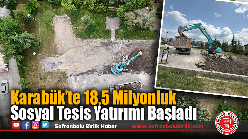 Karabük’te 18,5 Milyonluk Sosyal Tesis Yatırımı Başladı
