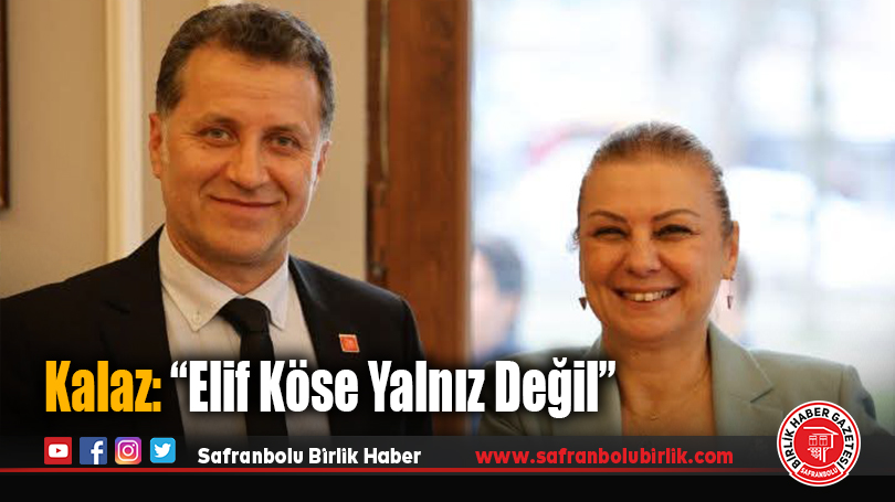 Kalaz: “Elif Köse Yalnız Değil”