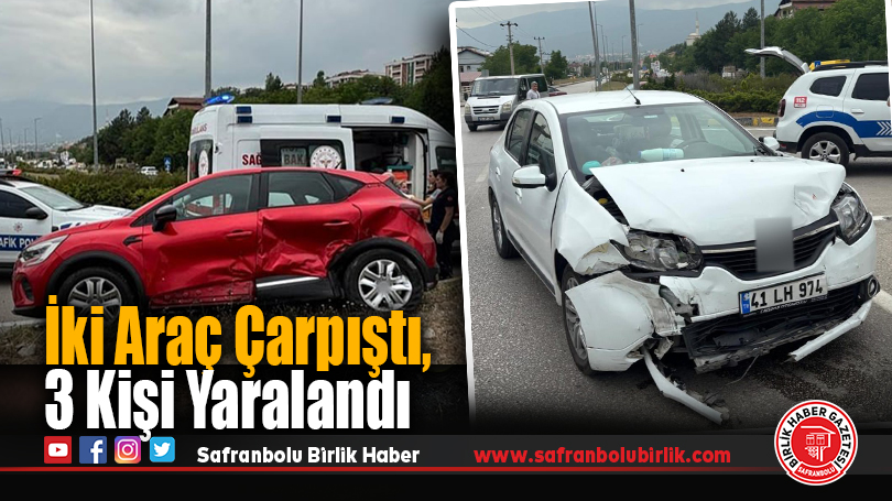 İki Araç Çarpıştı, 3 Kişi Yaralandı