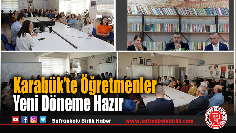 Karabük’te Öğretmenler Yeni Döneme Hazır