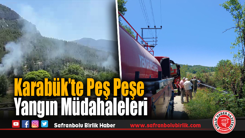 Karabük’te Peş Peşe Yangın Müdahaleleri