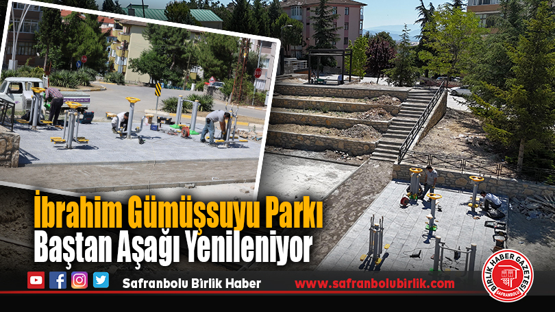İbrahim Gümüşsuyu Parkı Baştan Aşağı Yenileniyor