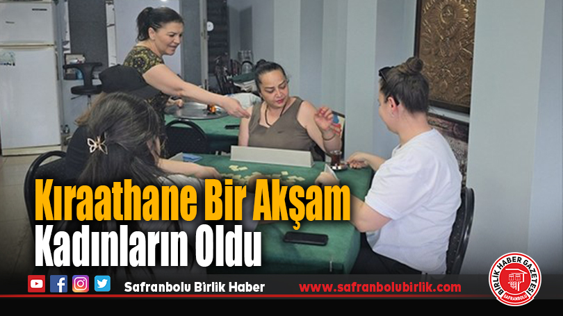 Kıraathane Bir Akşam Kadınların Oldu