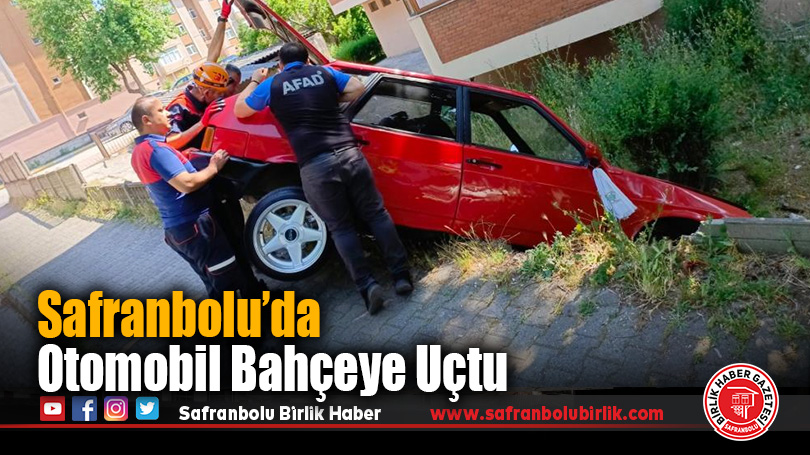 Safranbolu’da Otomobil Bahçeye Uçtu