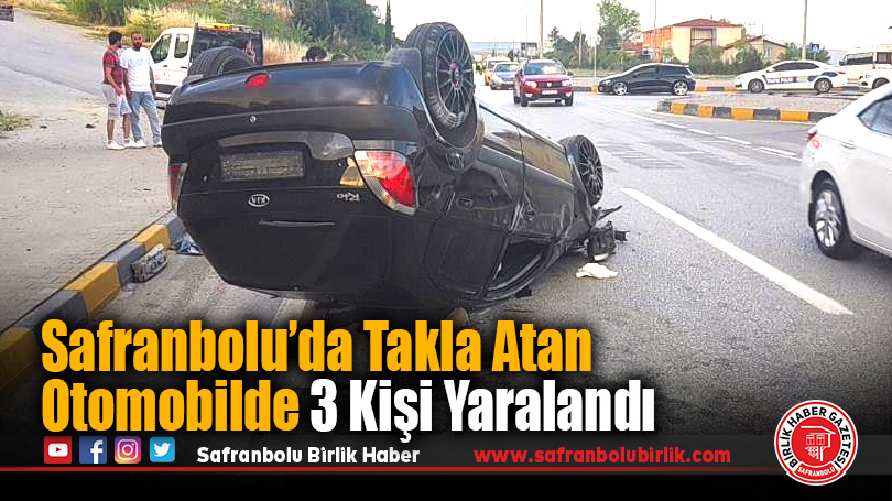 Takla atan otomobilde 3 kişi yaralandı