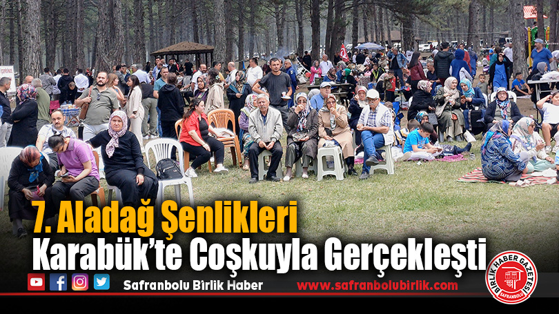 Karabük’te “7. Aladağ Şenlikleri” düzenlendi.