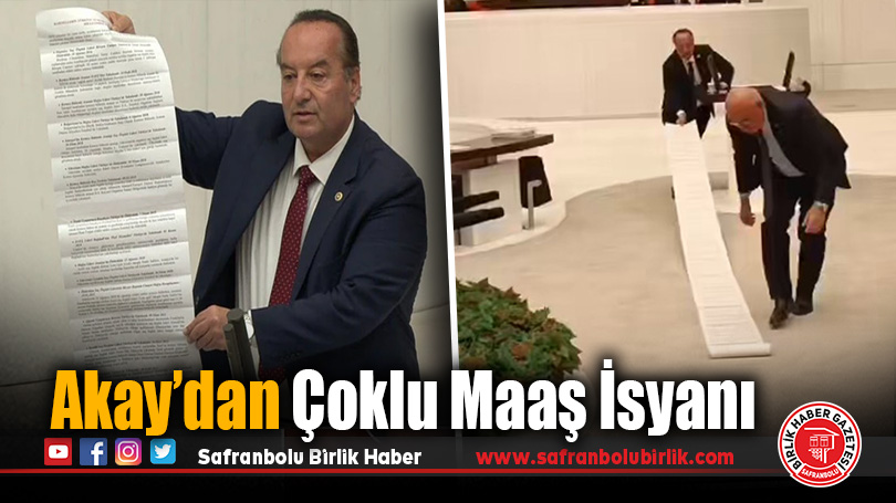 Cevdet Akay’dan TBMM Kürsüsünde 55 Metrelik Protesto: “Milletin Kasasını Ranta Teslim Ettiler”