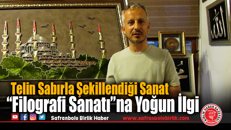 Çivi ve Telin Sanatla Dansı: Filografi Safranbolu’da Hayran Bıraktı