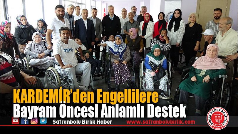 KARDEMİR’den Engellilere Bayram Öncesi Anlamlı Destek