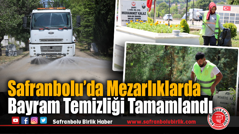 Safranbolu’da Mezarlıklarda Bayram Temizliği Tamamlandı